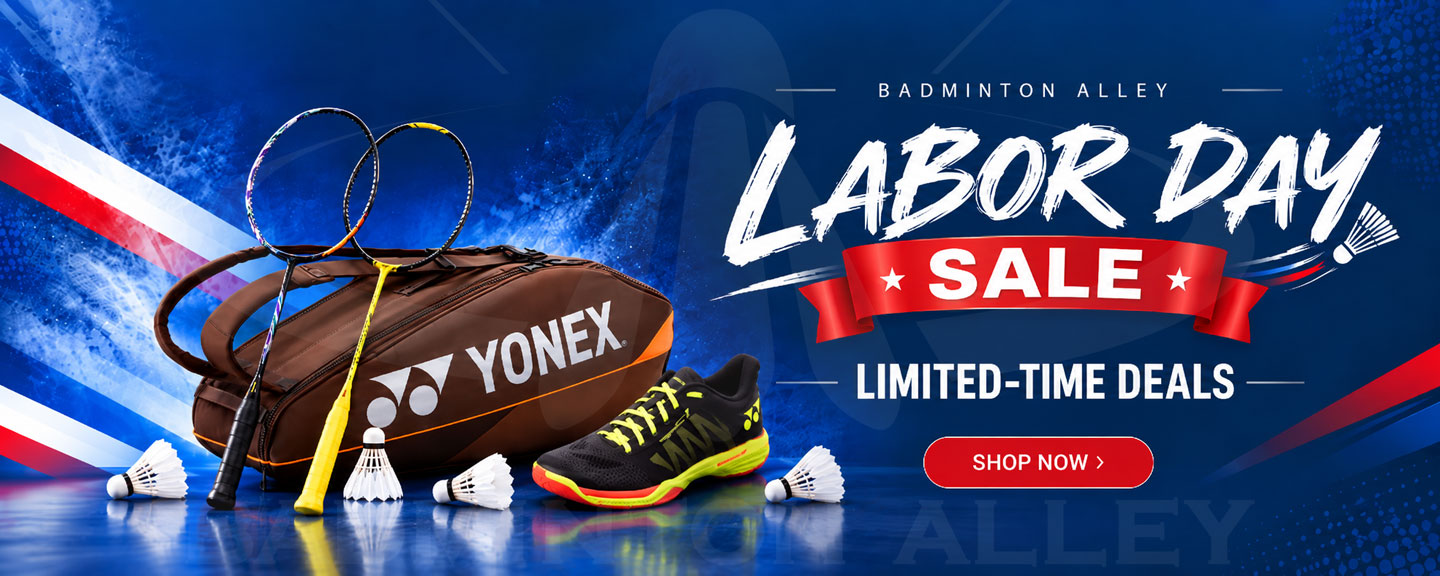 Badminton Alley Labor Day 2026 Sale - Limited Time Deals